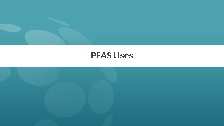 PFAS Uses 