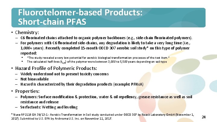 Fluorotelomer-based Products: Short-chain PFAS • Chemistry: – C 6 fluorinated chains attached to organic