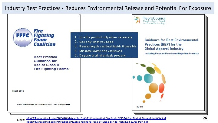 Industry Best Practices - Reduces Environmental Release and Potential For Exposure 1. Use the