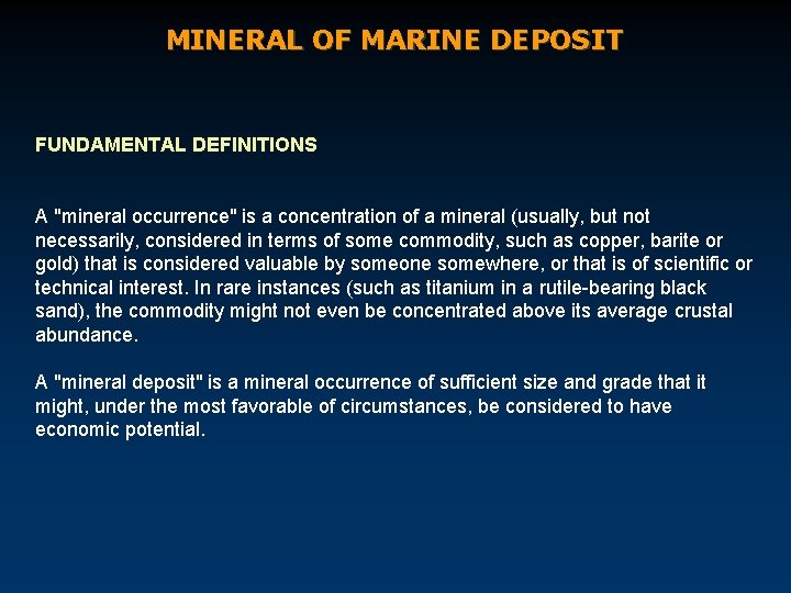 MINERAL OF MARINE DEPOSIT FUNDAMENTAL DEFINITIONS A "mineral occurrence" is a concentration of a