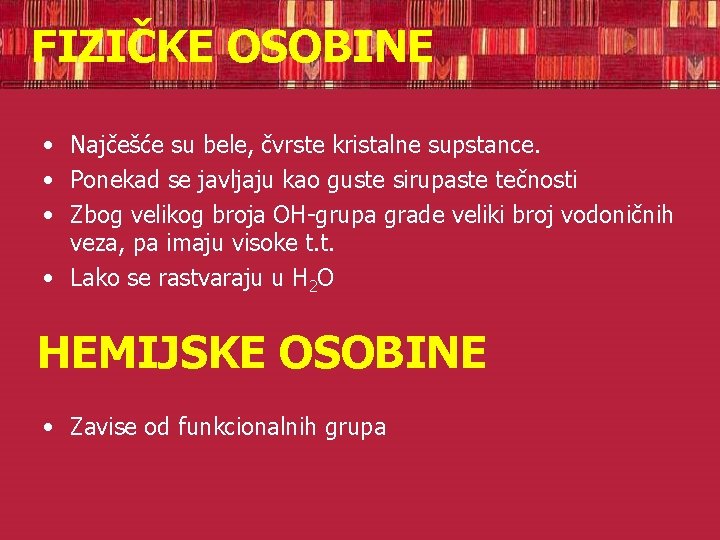 FIZIČKE OSOBINE • Najčešće su bele, čvrste kristalne supstance. • Ponekad se javljaju kao