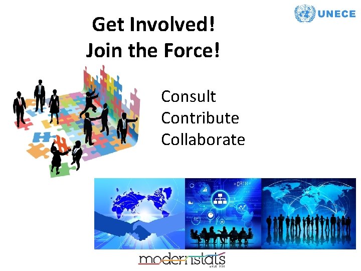 Get Involved! Join the Force! Consult Contribute Collaborate Get Involved! Join the Force! Consult Contribute Collaborate