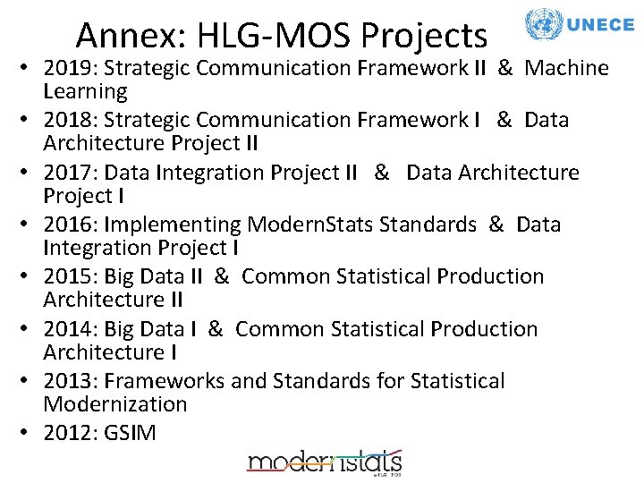 Annex: HLG-MOS Projects • 2019: Strategic Communication Framework II & Machine Learning • 2018: Annex: HLG-MOS Projects • 2019: Strategic Communication Framework II & Machine Learning • 2018:
