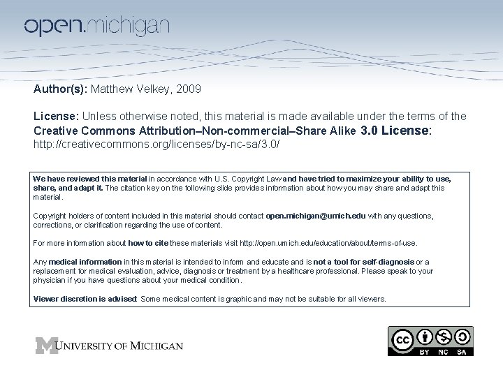 Author(s): Matthew Velkey, 2009 License: Unless otherwise noted, this material is made available under