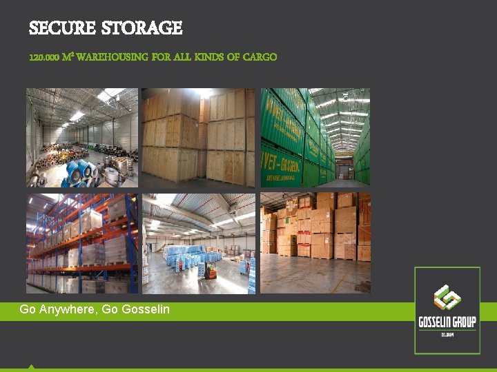 SECURE STORAGE 120. 000 M 2 WAREHOUSING FOR ALL KINDS OF CARGO Go Anywhere, SECURE STORAGE 120. 000 M 2 WAREHOUSING FOR ALL KINDS OF CARGO Go Anywhere,