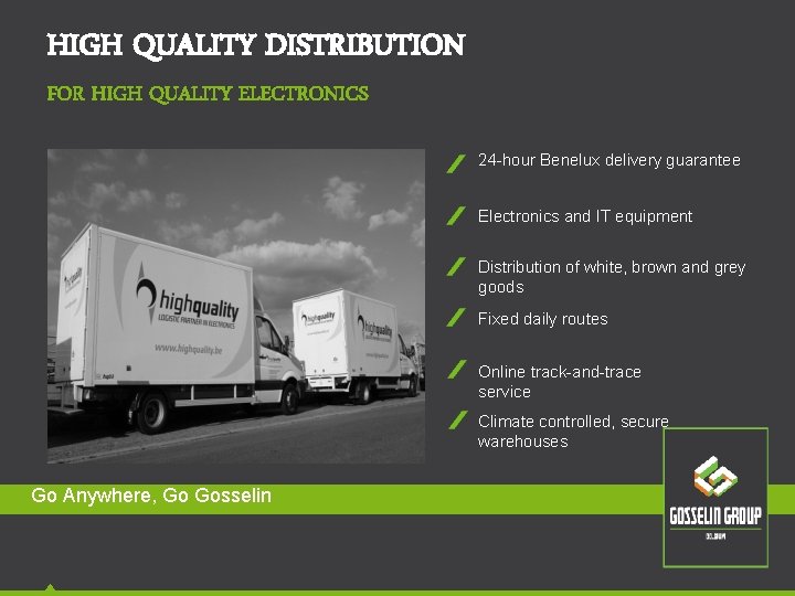 HIGH QUALITY DISTRIBUTION FOR HIGH QUALITY ELECTRONICS 24 -hour Benelux delivery guarantee Electronics and HIGH QUALITY DISTRIBUTION FOR HIGH QUALITY ELECTRONICS 24 -hour Benelux delivery guarantee Electronics and