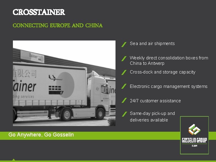 CROSSTAINER CONNECTING EUROPE AND CHINA Sea and air shipments Weekly direct consolidation boxes from CROSSTAINER CONNECTING EUROPE AND CHINA Sea and air shipments Weekly direct consolidation boxes from