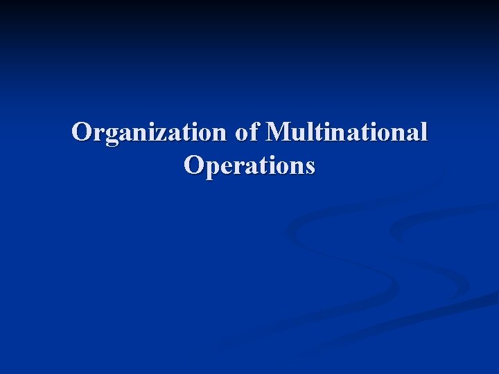 Organization of Multinational Operations 