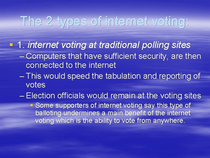 The 2 types of internet voting: § 1. internet voting at traditional polling sites