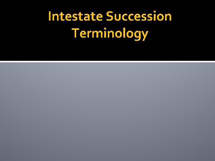 Intestate Succession Terminology 