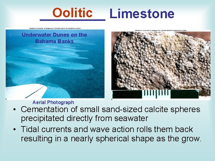 Oolitic Limestone _____ Underwater Dunes on the Bahama Banks Aerial Photograph • Cementation of