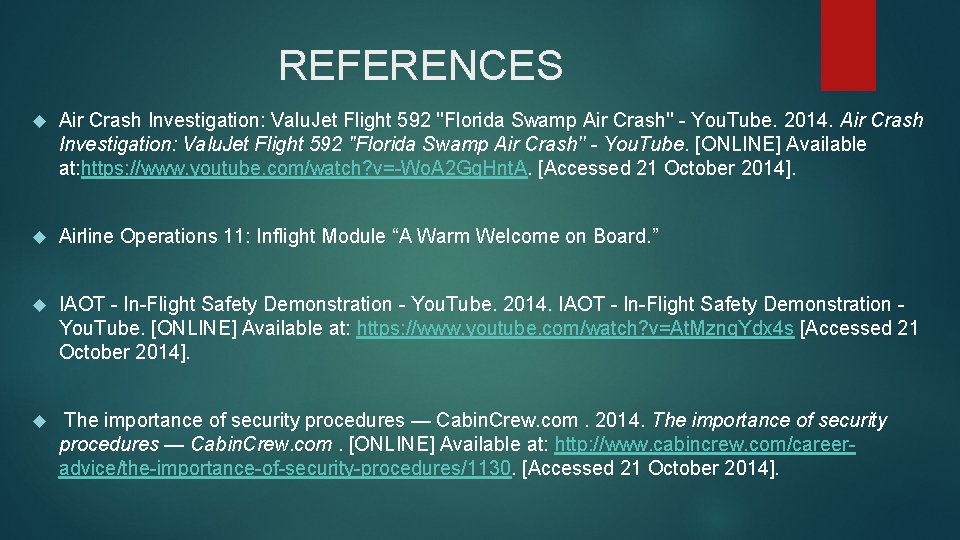 REFERENCES Air Crash Investigation: Valu. Jet Flight 592 ''Florida Swamp Air Crash'' - You.
