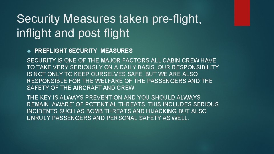 Security Measures taken pre-flight, inflight and post flight PREFLIGHT SECURITY MEASURES SECURITY IS ONE