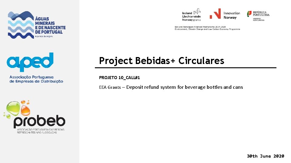 Project Bebidas+ Circulares PROJETO 10_CALL#1 EEA Grants – Deposit refund system for beverage bottles