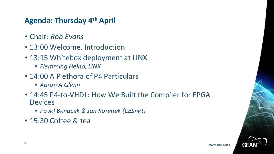 Agenda: Thursday 4 th April • Chair: Rob Evans • 13: 00 Welcome, Introduction