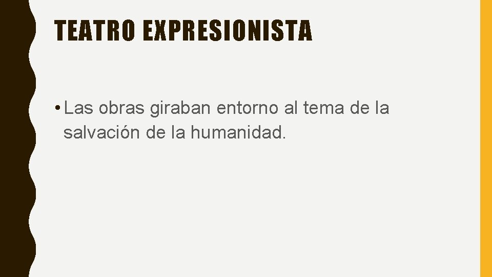 TEATRO EXPRESIONISTA • Las obras giraban entorno al tema de la salvación de la
