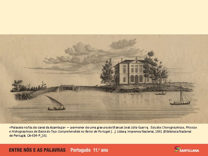  «Palacete na foz do canal da Azambuja» — pormenor de uma gravura de