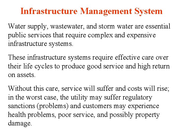 Infrastructure Management System Water supply, wastewater, and storm water are essential public services that