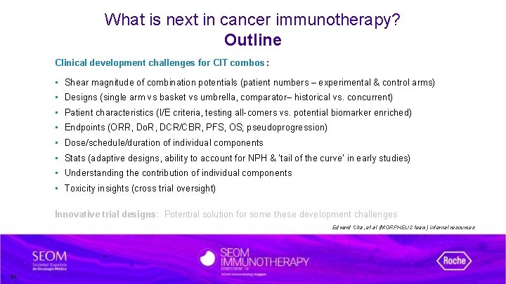 What is next in cancer immunotherapy? Outline Clinical development challenges for CIT combos :