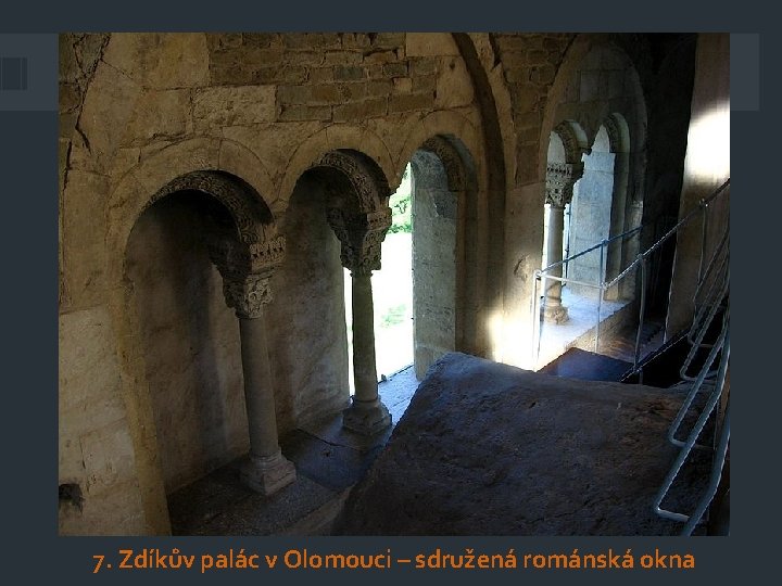 7. Zdíkův palác v Olomouci – sdružená románská okna 