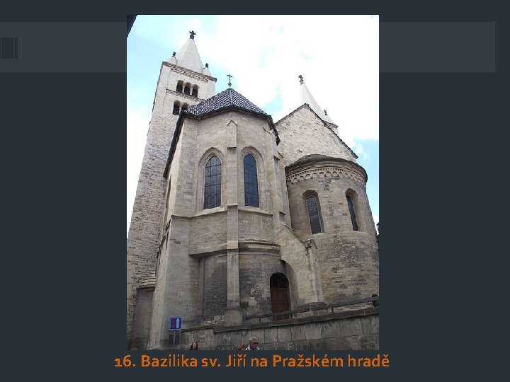16. Bazilika sv. Jiří na Pražském hradě 