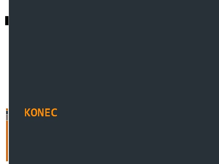 KONEC 
