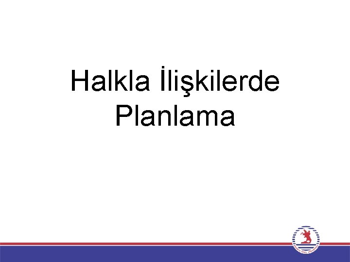 Halkla İlişkilerde Planlama 