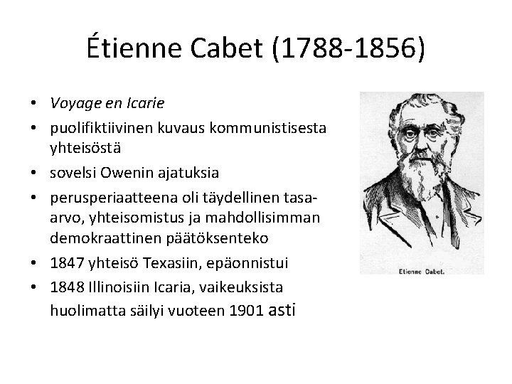 Étienne Cabet (1788 -1856) • Voyage en Icarie • puolifiktiivinen kuvaus kommunistisesta yhteisöstä •