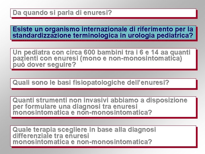 Da quando si parla di enuresi? Esiste un organismo internazionale di riferimento per la