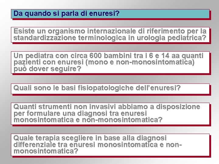 Da quando si parla di enuresi? Esiste un organismo internazionale di riferimento per la