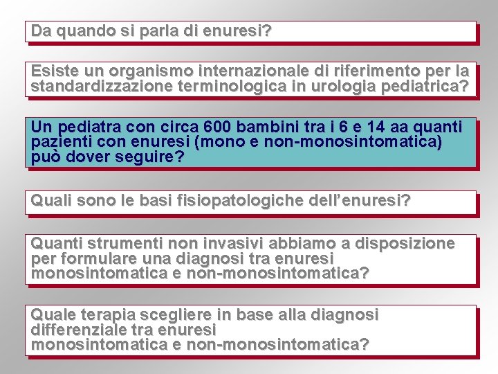 Da quando si parla di enuresi? Esiste un organismo internazionale di riferimento per la