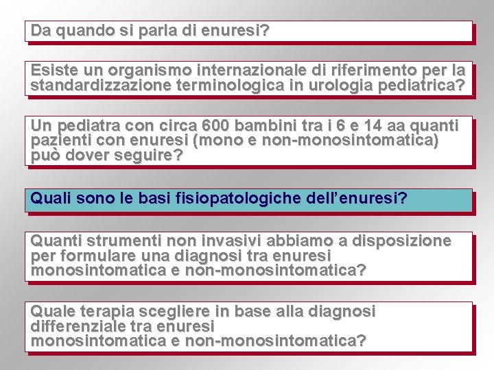 Da quando si parla di enuresi? Esiste un organismo internazionale di riferimento per la