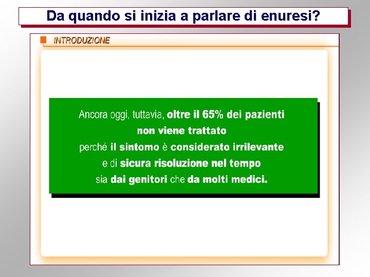 Da quando si inizia a parlare di enuresi? 