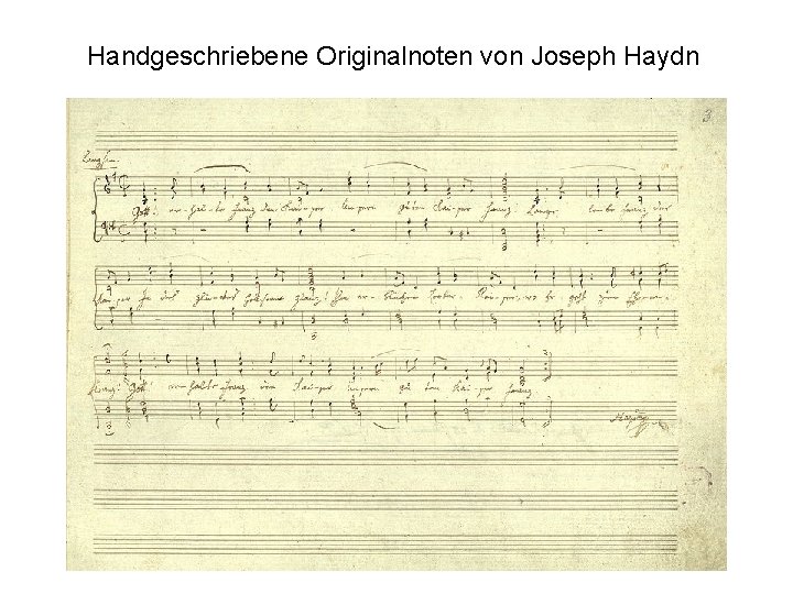Handgeschriebene Originalnoten von Joseph Haydn Handgeschriebene Originalnoten von Joseph Haydn