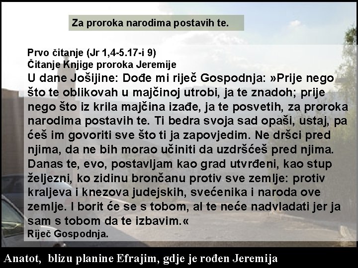 Za proroka narodima postavih te. Prvo čitanje (Jr 1, 4 -5. 17 -i 9)