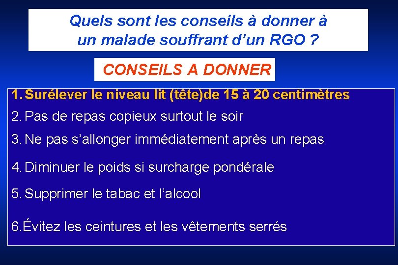 Quels sont les conseils à donner à un malade souffrant d’un RGO ? CONSEILS