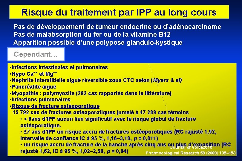 Risque du traitement par IPP au long cours Pas de développement de tumeur endocrine