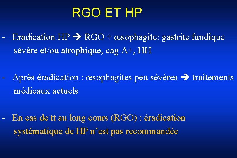  RGO ET HP - Eradication HP RGO + œsophagite: gastrite fundique sévère et/ou