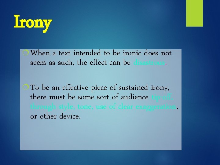 Irony ¦ When a text intended to be ironic does not seem as such,