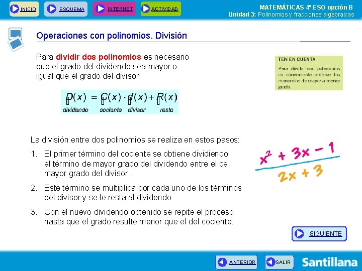 INICIO ESQUEMA INTERNET ACTIVIDAD MATEMÁTICAS 4º ESO opción B Unidad 3: Polinomios y fracciones