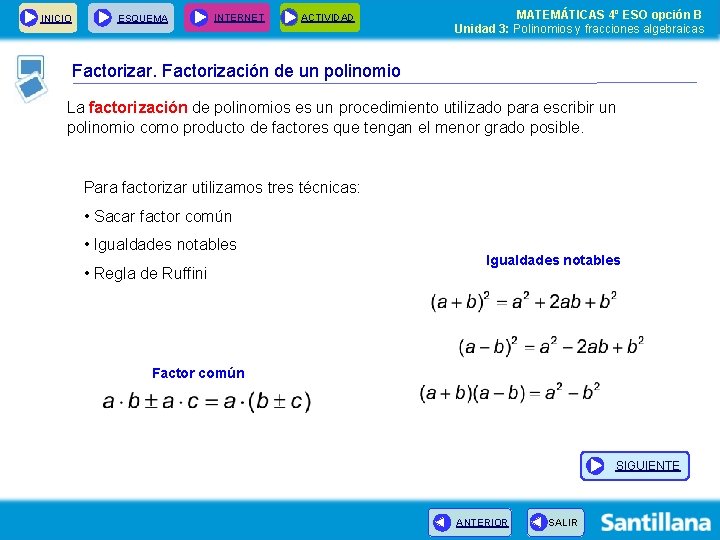 INICIO ESQUEMA INTERNET ACTIVIDAD MATEMÁTICAS 4º ESO opción B Unidad 3: Polinomios y fracciones