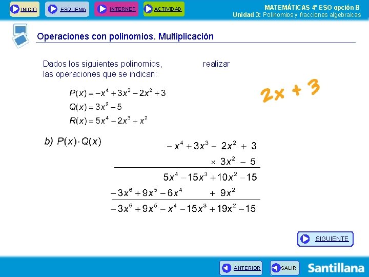 INICIO ESQUEMA INTERNET MATEMÁTICAS 4º ESO opción B Unidad 3: Polinomios y fracciones algebraicas