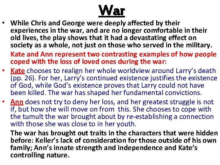 War • While Chris and George were deeply affected by their experiences in the