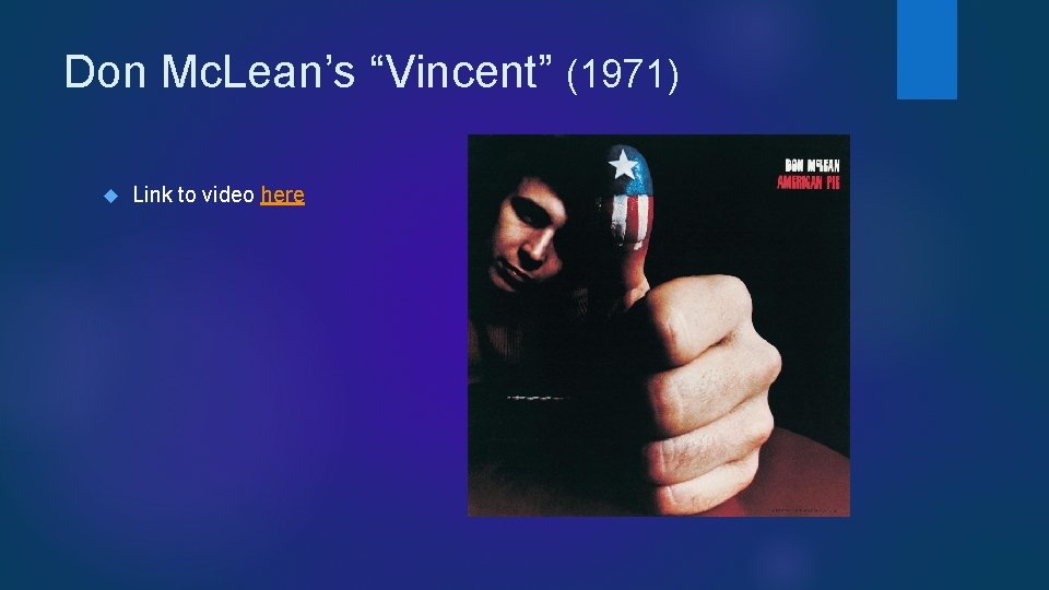 Don Mc. Lean’s “Vincent” (1971) Link to video here 