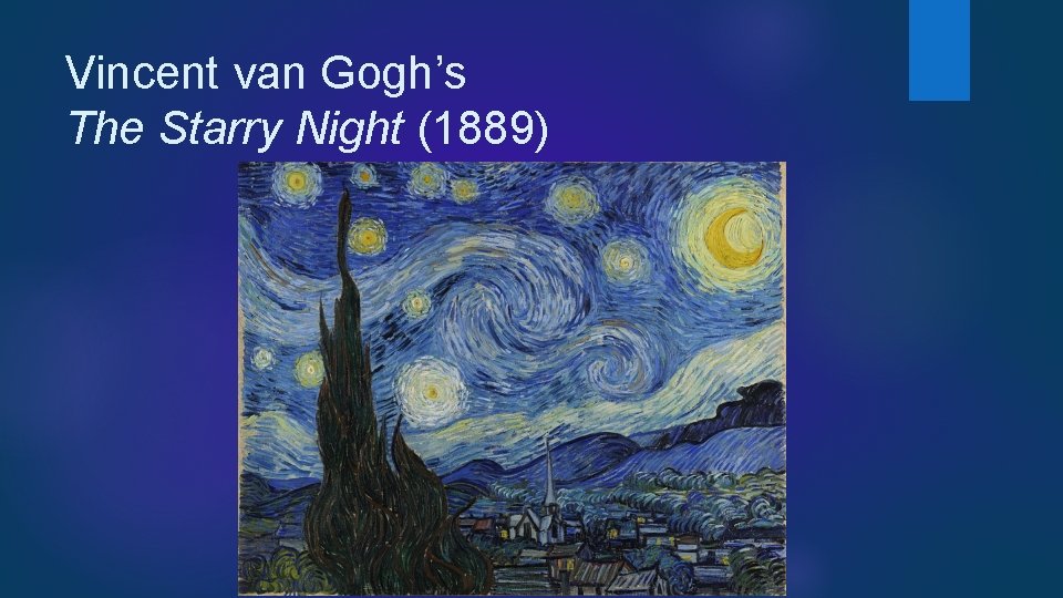 Vincent van Gogh’s The Starry Night (1889) 