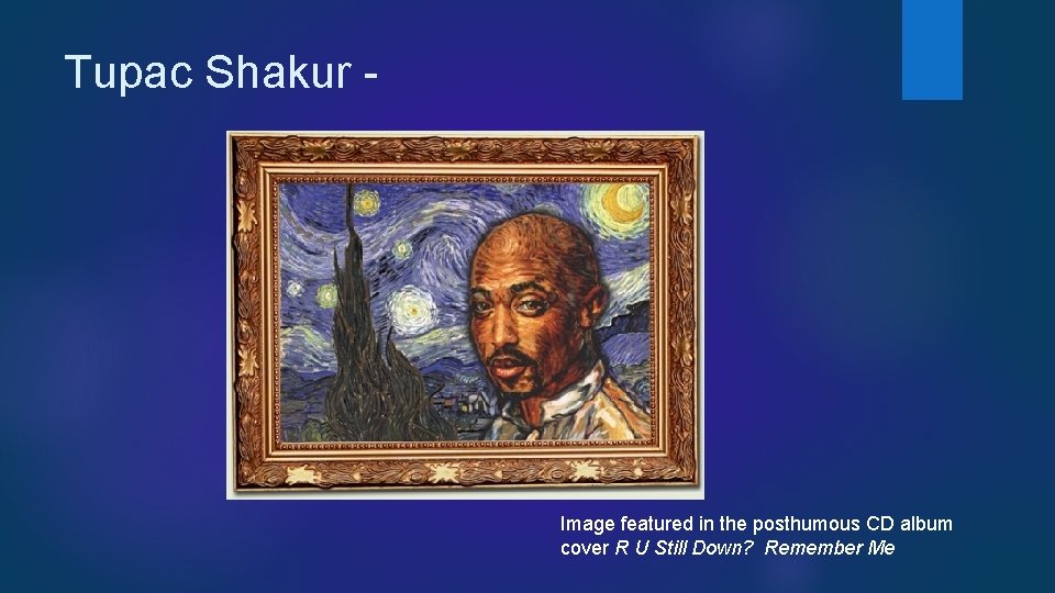 Tupac Shakur - Image featured in the posthumous CD album cover R U Still