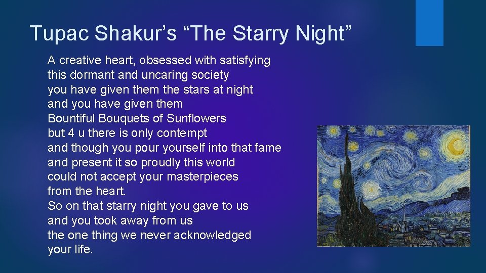 Tupac Shakur’s “The Starry Night” A creative heart, obsessed with satisfying this dormant and