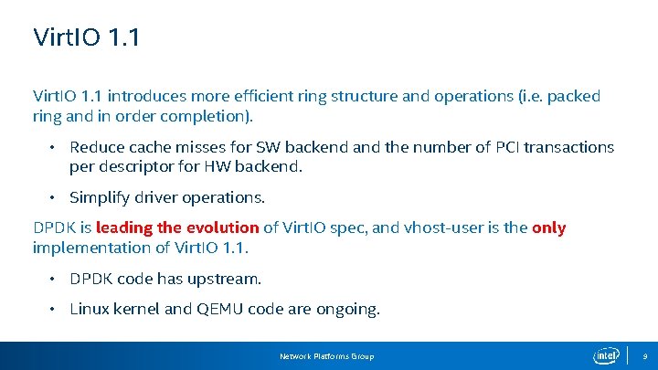 Virt. IO 1. 1 introduces more efficient ring structure and operations (i. e. packed