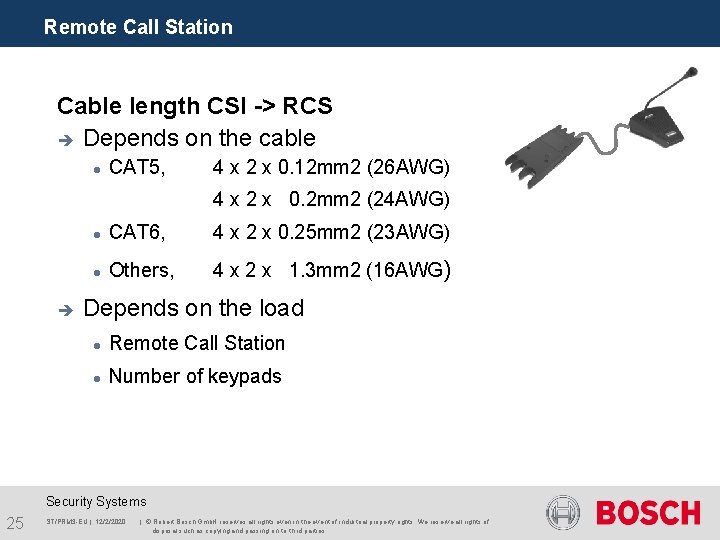 Remote Call Station Cable length CSI -> RCS è Depends on the cable CAT