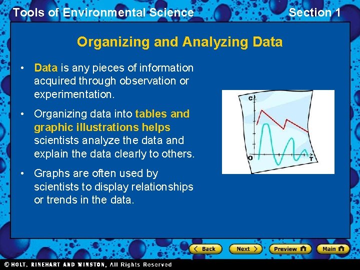 Tools of Environmental Science Organizing and Analyzing Data • Data is any pieces of